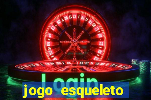 jogo esqueleto explosivo 2
